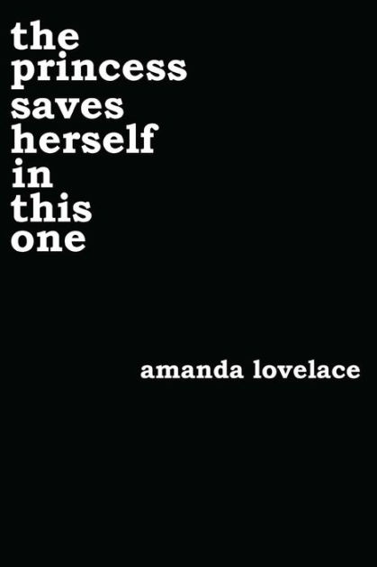 the princess saves herself in this one by amanda lovelace