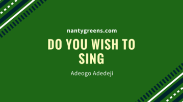 Do you wish to sing adeogo adedeji