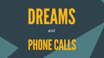 dreams and phone calls