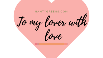 To my lover with love nantygreens