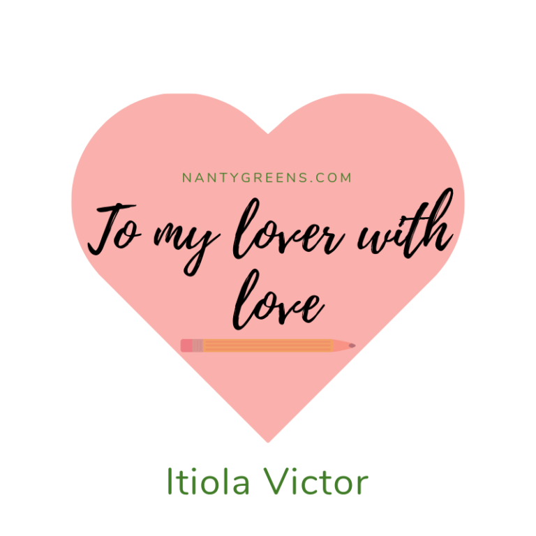 To my lover with love nantygreens