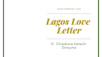 lagos love letter by O. Chiedozie Kelechi Danjuma published on Nantygreens.com